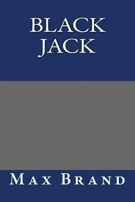 Black Jack by Max Brand