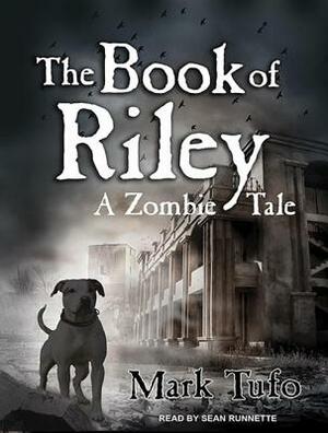 The Book of Riley: A Zombie Tale by Mark Tufo
