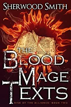 The Blood Mage Texts by Sherwood Smith