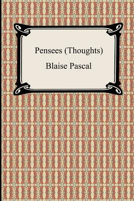 Pensees (Thoughts) by Blaise Pascal