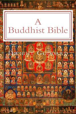 A Buddhist Bible: Illustrated Edition by Dwight Goddard, Z. Bey