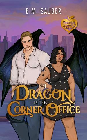 The Dragon in the Corner Office by E.M. Sauber