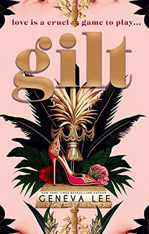 Gilt  by Geneva Lee