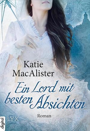 Ein Lord mit besten Absichten by Katie MacAlister