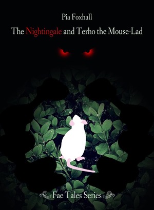 The Nightingale and Terho the Mouse-Lad by Pia Foxhall