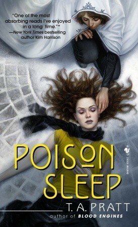 Poison Sleep by Tim Pratt, T.A. Pratt