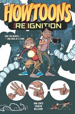 Howtoons: [re]ignition Volume 1 by Fred Van Lente