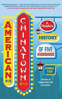 American Chinatown: A People's History of Five Neighborhoods by Bonnie Tsui