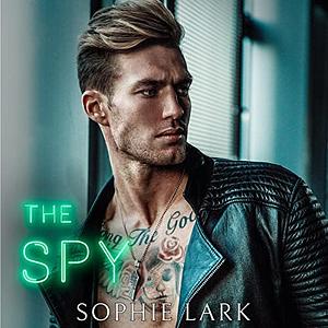 The Spy by Sophie Lark