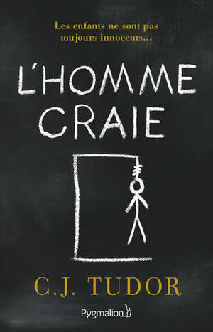 L'homme craie by C.J. Tudor