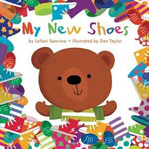 My New Shoes by Leilani Sparrow, Dan Taylor