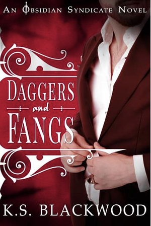 Daggers and Fangs: A Vampire Paranormal Romance by K.S. Blackwood