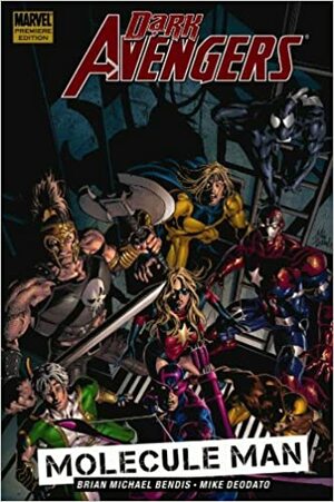 Dark Avengers: Molecule Man by Brian Michael Bendis