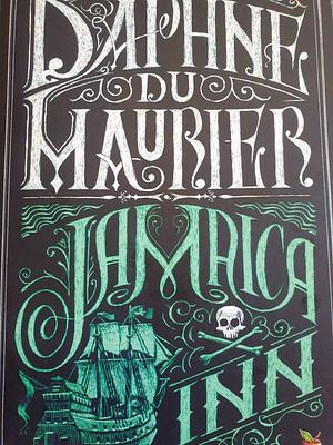Jamaica Inn: The Thrilling Gothic Classic from the Beloved Author of REBECCA by Daphne du Maurier