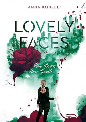 Lovely Faces - How Green. How Gentle by Anna Konelli, Anna Konelli