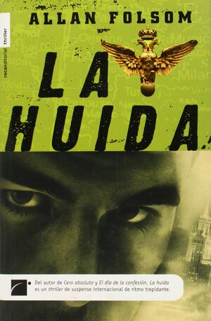 La Huida by Allan Folsom