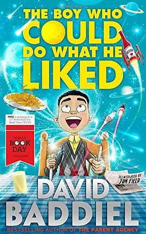 The Boy Who Could Do What He Liked by David Baddiel