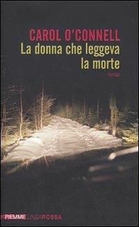 La donna che leggeva la morte by Carol O'Connell