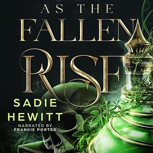 As the Fallen Rise by Sadie Hewitt