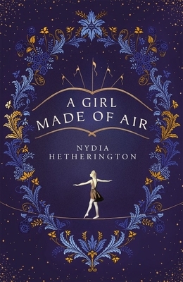 A Girl Made of Air by Nydia Hetherington