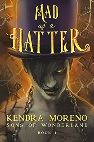 Mad as a Hatter by Kendra Moreno