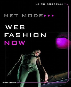 Net Mode: Web Fashion Now by Laird Borrelli