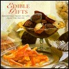 Edible Gifts: Irresistible Treats to Give from the Pantry by Fiona Eaton