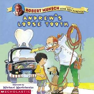 Andrew's Loose Tooth by Robert Munsch