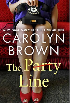 The Party Line by Carolyn Brown