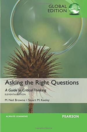 Asking the Right Questions by M. Neil Browne