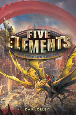 Five Elements #3: The Crimson Serpent by Dan Jolley
