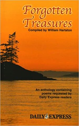 Forgotten Treasures: A Collection of Well-loved Poetry by William Hartston