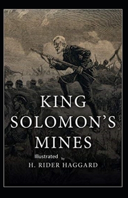 King Solomon's Mines Illustrated by H. Rider Haggard