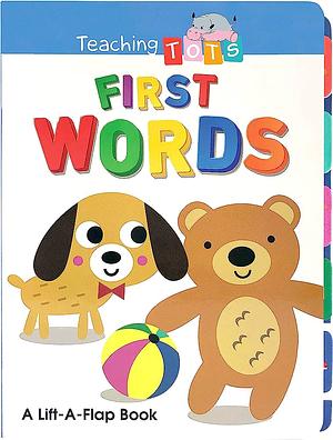 First Words: Teaching Tots by Little Hippo Books