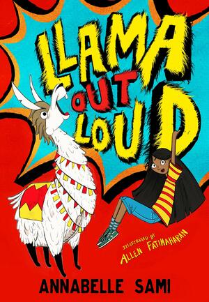 Llama Out Loud! by Annabelle Sami