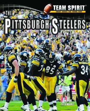 The Pittsburgh Steelers by Mark Stewart