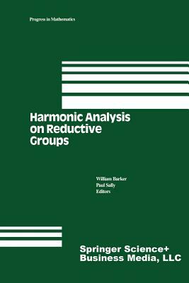 Harmonic Analysis on Reductive Groups by 