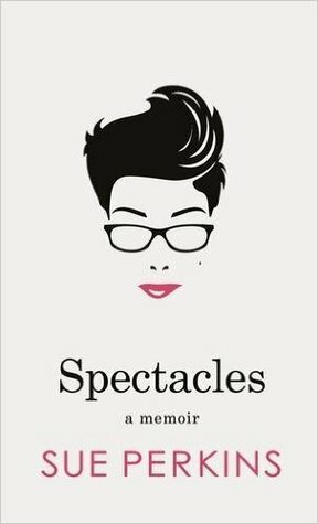 Spectacles by Sue Perkins