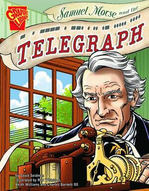 Samuel Morse and the Telegraph by 