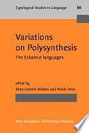 Variations on Polysynthesis: The Eskaleut Languages by Marc-Antoine Mahieu, Nicole Tersis