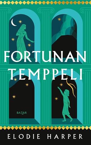 Fortunan temppeli by Elodie Harper