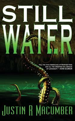 Still Water by Justin R. Macumber