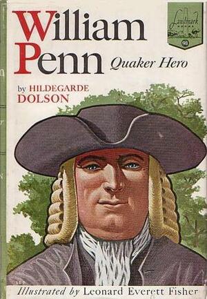 William Penn: Quaker Hero by Hildegarde Dolson, Leonard Everett Fisher