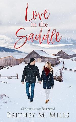 Love in the Saddle by Britney M. Mills