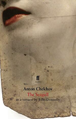 The Seagull by Anton Chekhov