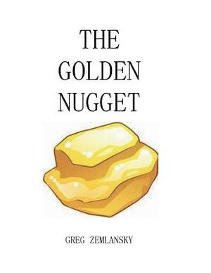 The Golden Nugget by Greg Zemlansky