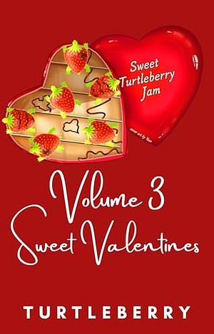 Sweet Turtleberry Jam - Volume 3: Sweet Valentines by Turtleberry