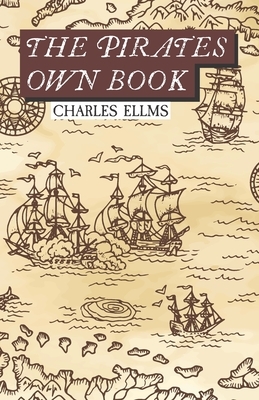 The Pirates Own Book by Charles Ellms