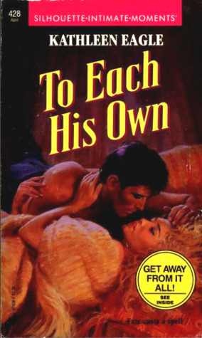 To Each His Own by Kathleen Eagle