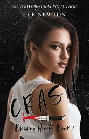 Crash (Bleeding Hearts, #1) by Eve Newton